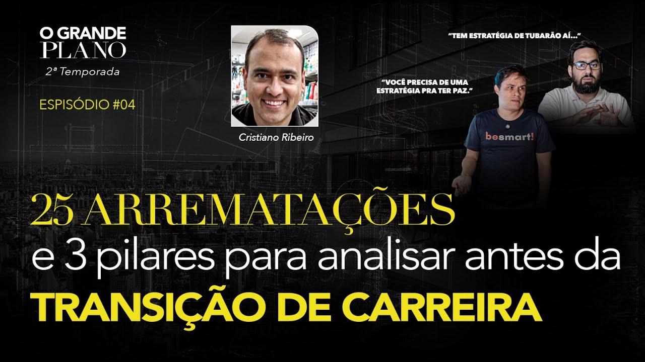 🟡 25 Arrematações e Pronto pra Largar o Emprego? Os 3 Pilares da Decisão | O Grande Plano #04