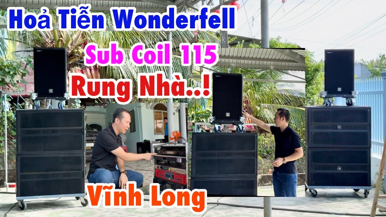 Tiếng Ca Hay “ Bàn Giao - Hoả Tiễn Wonderfell Và Sub Coil 115 - Tại Vĩnh Long. LH 0799060299