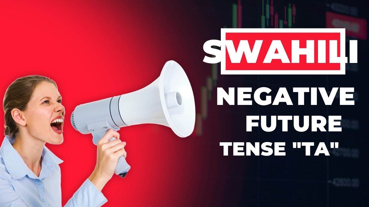 SWAHILI NEGATIVE SENTENCE CONSTRUCTION