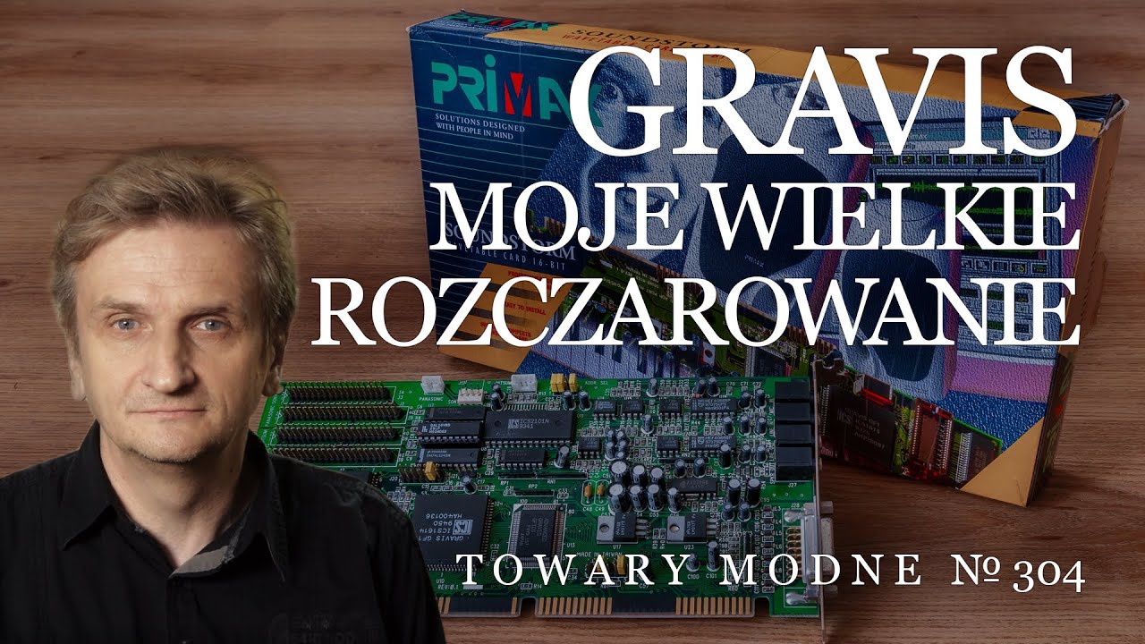 Gravis UltraSound - moje wielkie rozczarowanie [TOWARY MODNE 304]