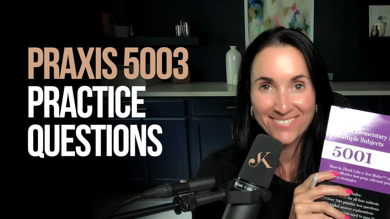 Praxis 5003 Practice Questions | Kathleen Jasper