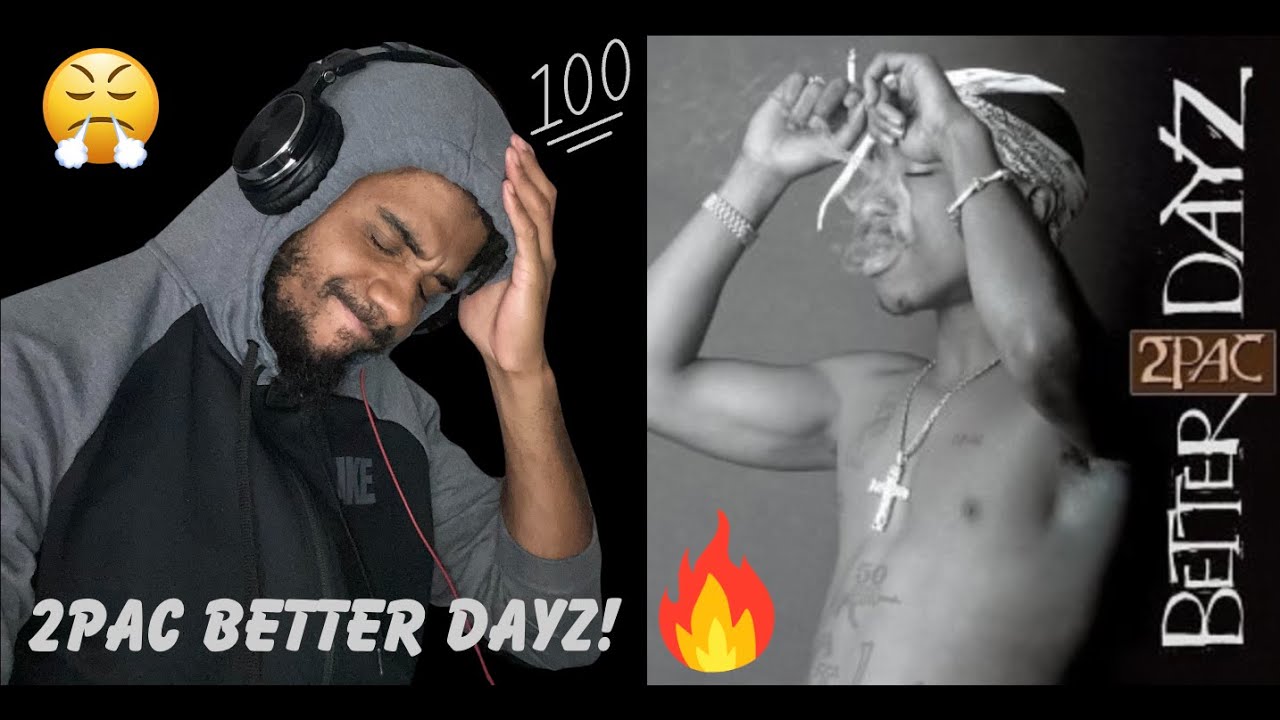 Pac This Is Tough!!! Tupac - Better Dayz (My Reaction)!