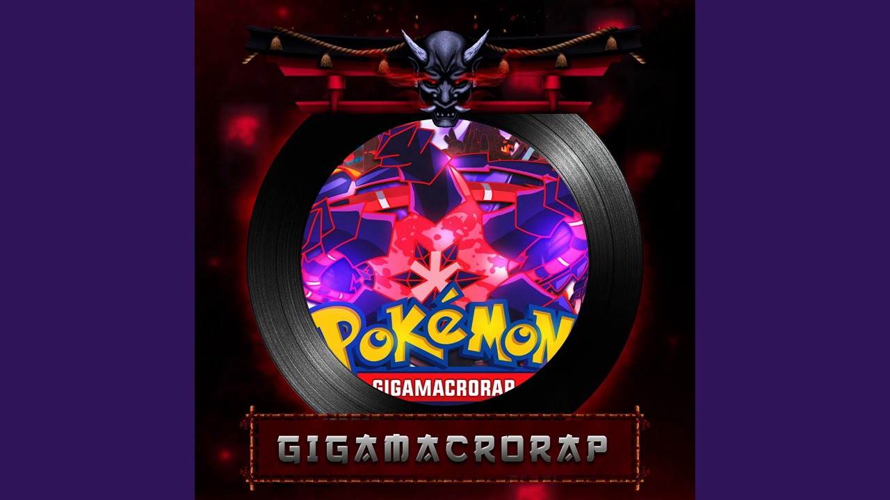 Gigamax Macro Rap