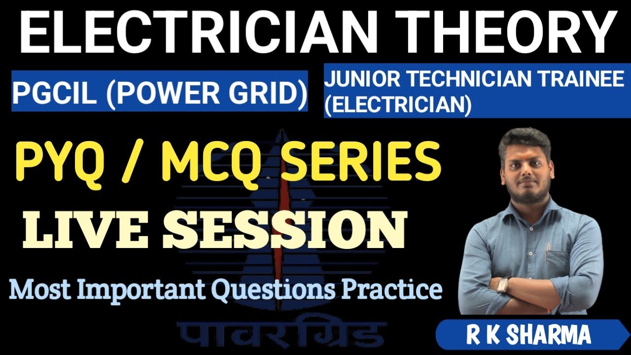 PGCIL JUNIOR TECHNICIAN TRAINEE ELECTRCIAN || ELECTRICIAN THEORY | PYQ MCQ SERIES BY- R K SHARMA SIR