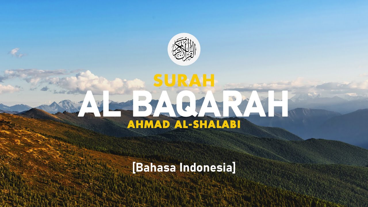 Surah Al Baqarah - Ahmad Al-Shalabi [ 002 ] I Bacaan Quran Merdu