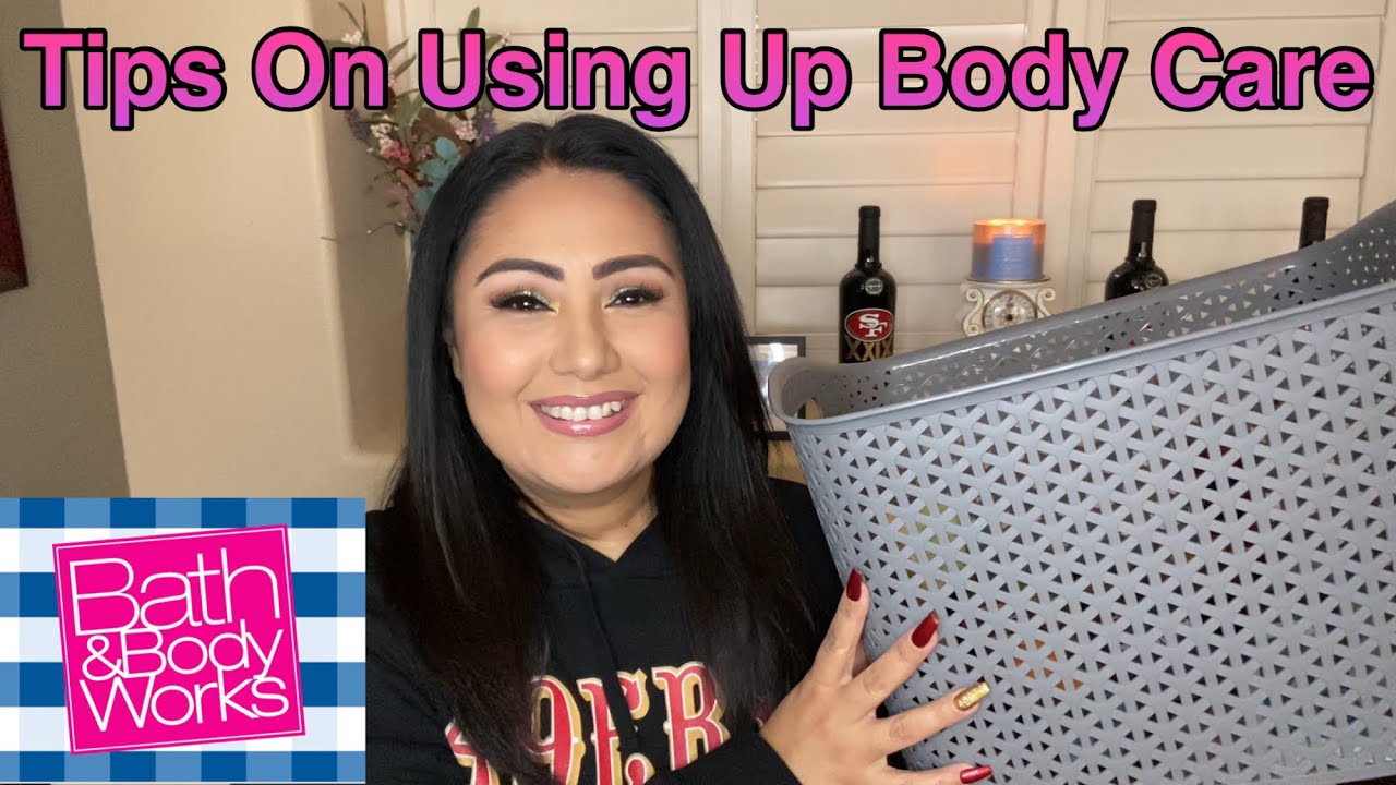 HOW I USE UP MY BATH & BODY WORKS PRODUCTS