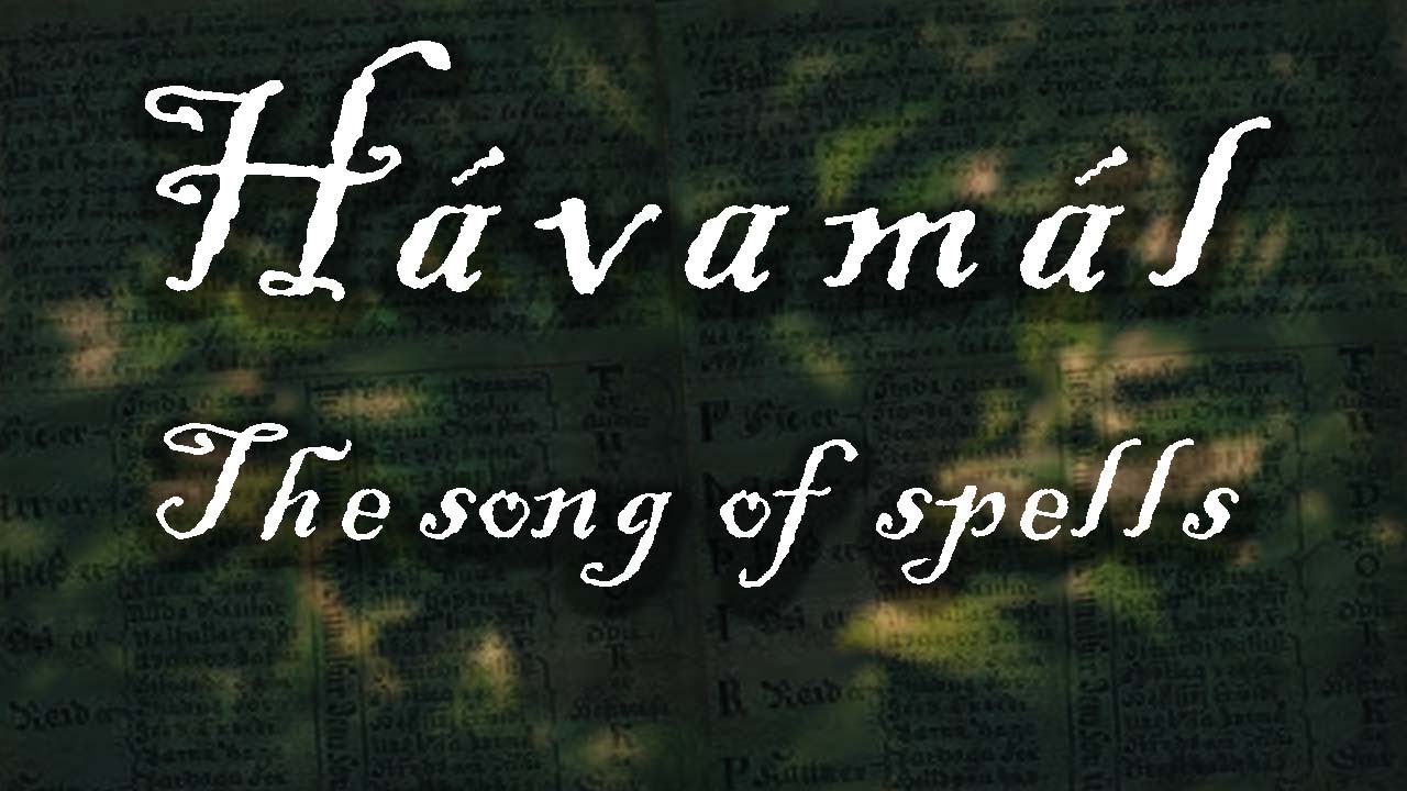 The Song of Spells - The 18 Charms of the Hávamál