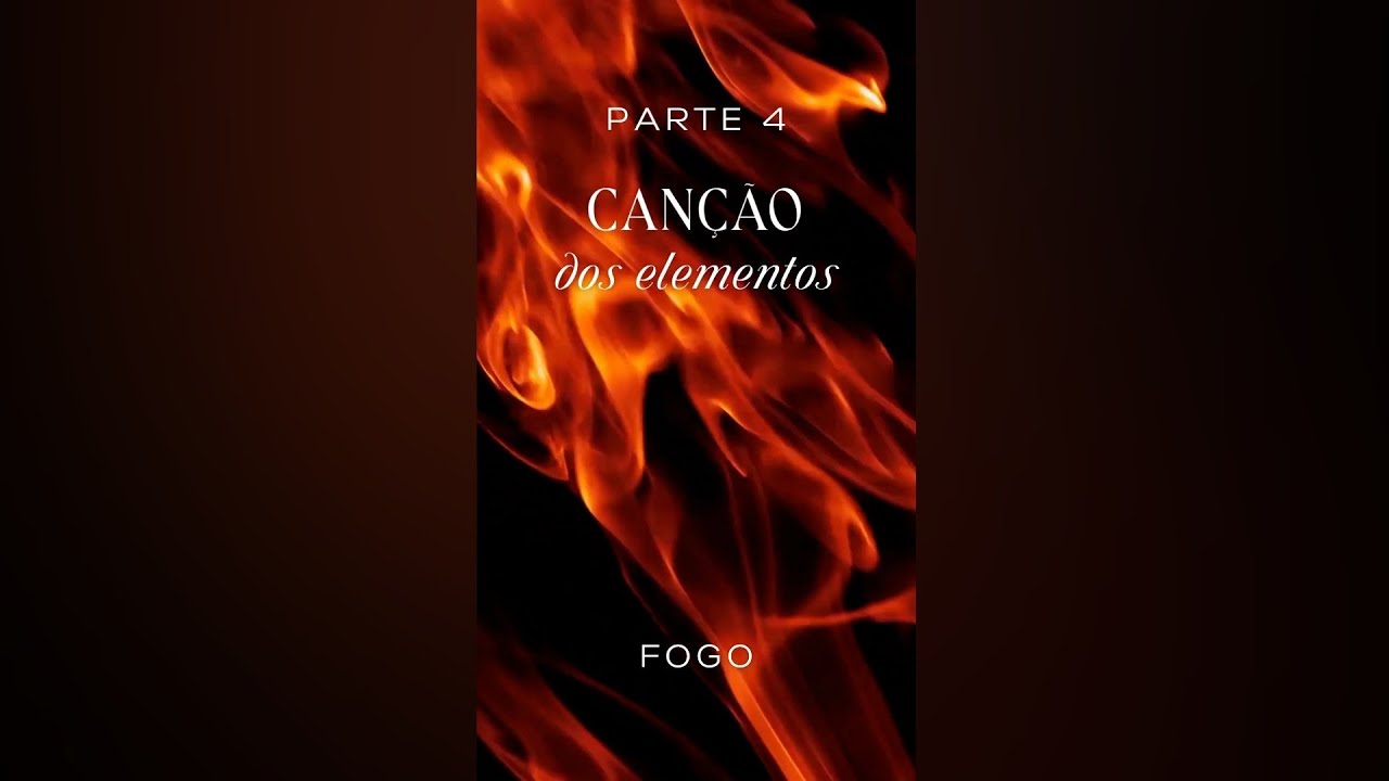 CANÇÃO DO FOGO