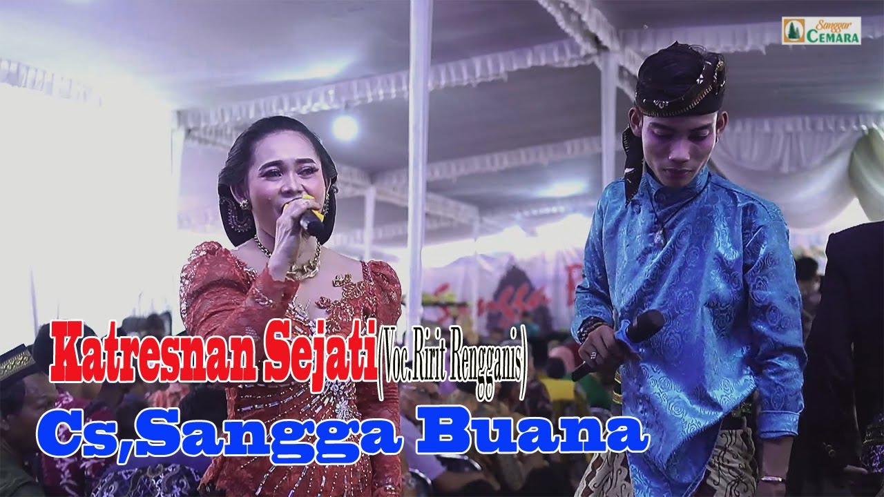 KATRESNAN SEJATI//Cs.SANGGA BUANA//Voc.Ririt Rengganis