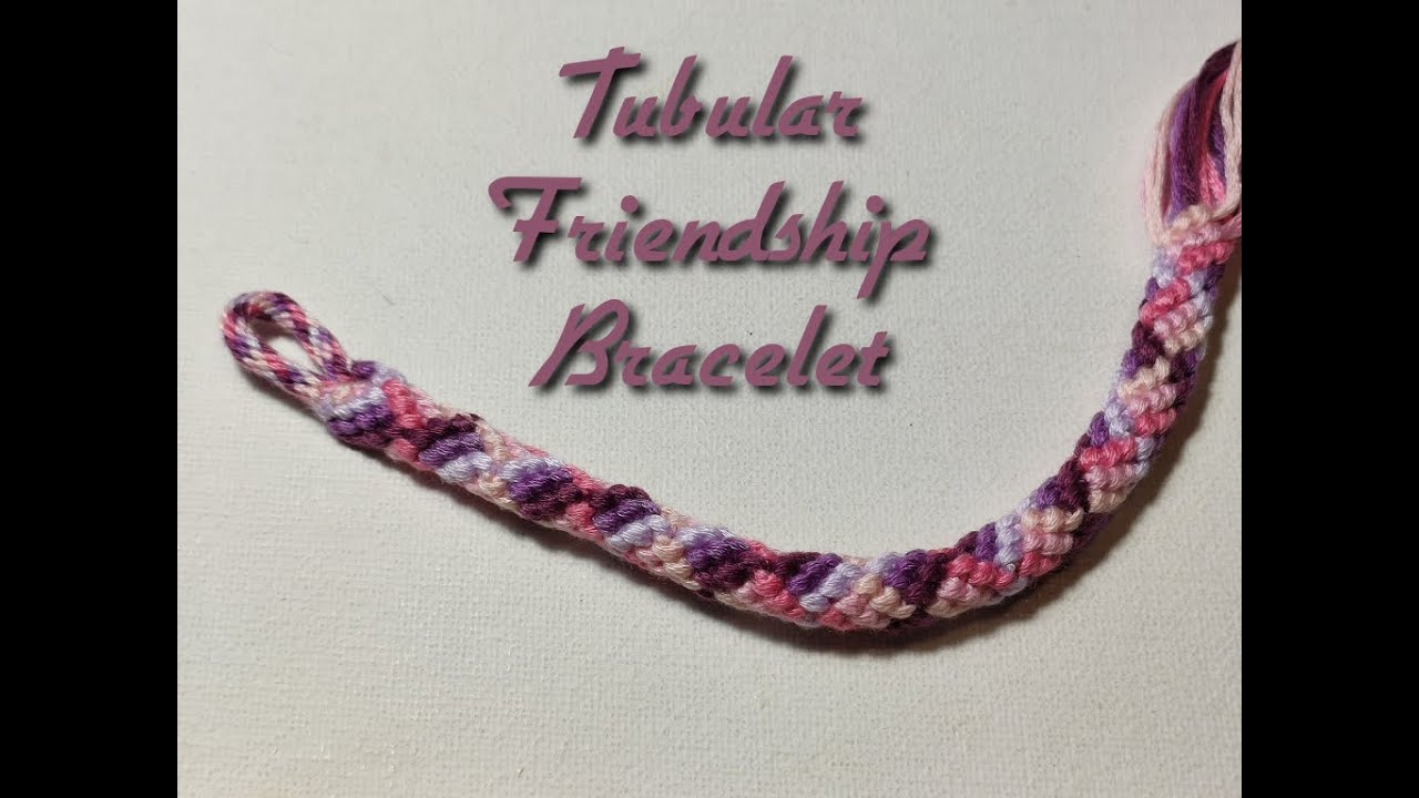 Tubular Friendship Bracelet tube