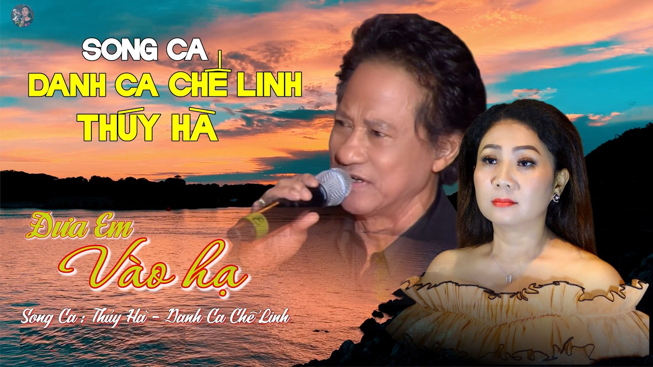 Đưa Em V&agrave;o Hạ |Song Ca Danh Ca Chế Linh - Th&uacute;y H&agrave; | Collection Channel