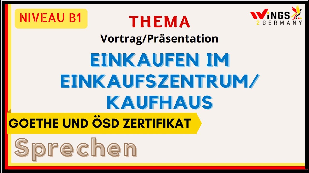 EINKAUFEN IM EINKAUFSZENTRUM/KAUFHAUS? | B1/B2 Thema |Vortrag/Präsentation| B1/B2 German | sprechen