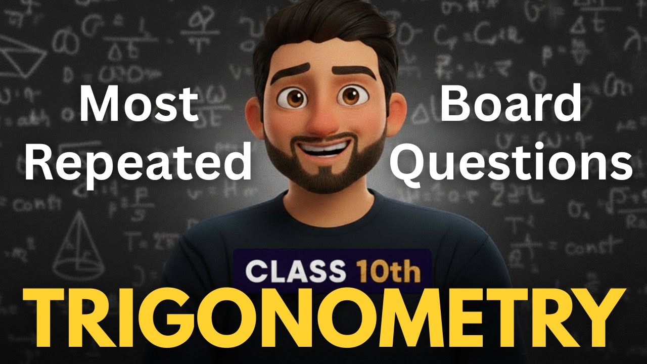 Most Important TRIGONOMETRY Questions for Class 10 Boards | Don’t Miss! | Class 10 Maths