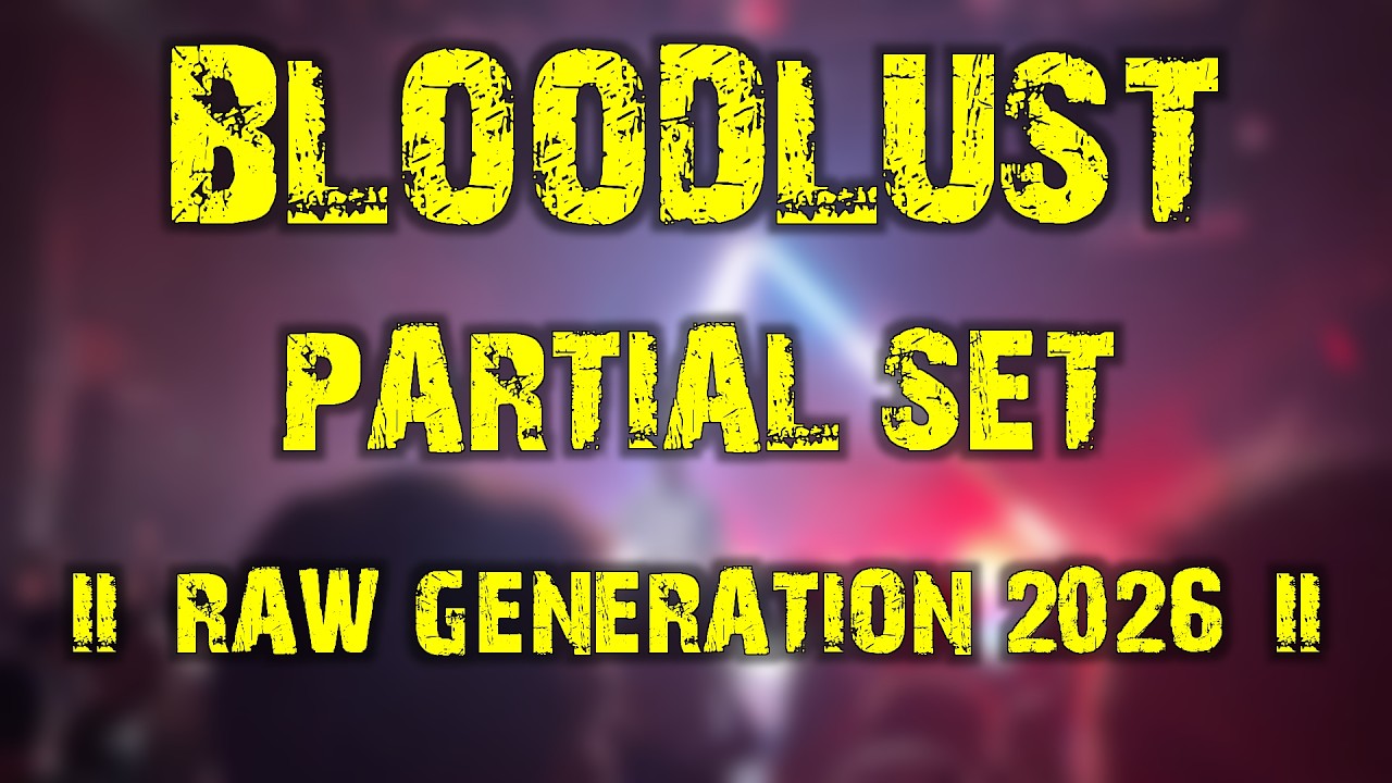 Bloodlust (partial set) @ Raw Generation 2026
