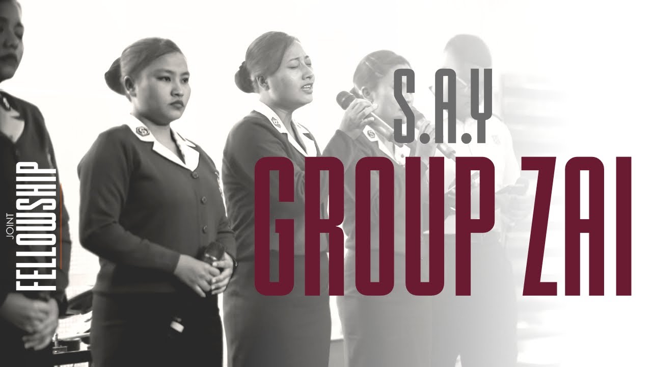 Nang chu Pathian pangnagi reng | GROUP ZAI | S.A.Y