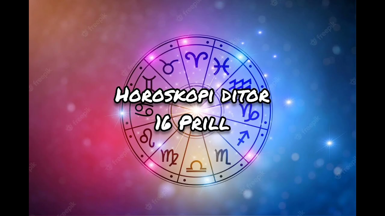 Horoskopi i dates 6 Prill nga Meri Shehu. Parashikimi per secilen shenje.