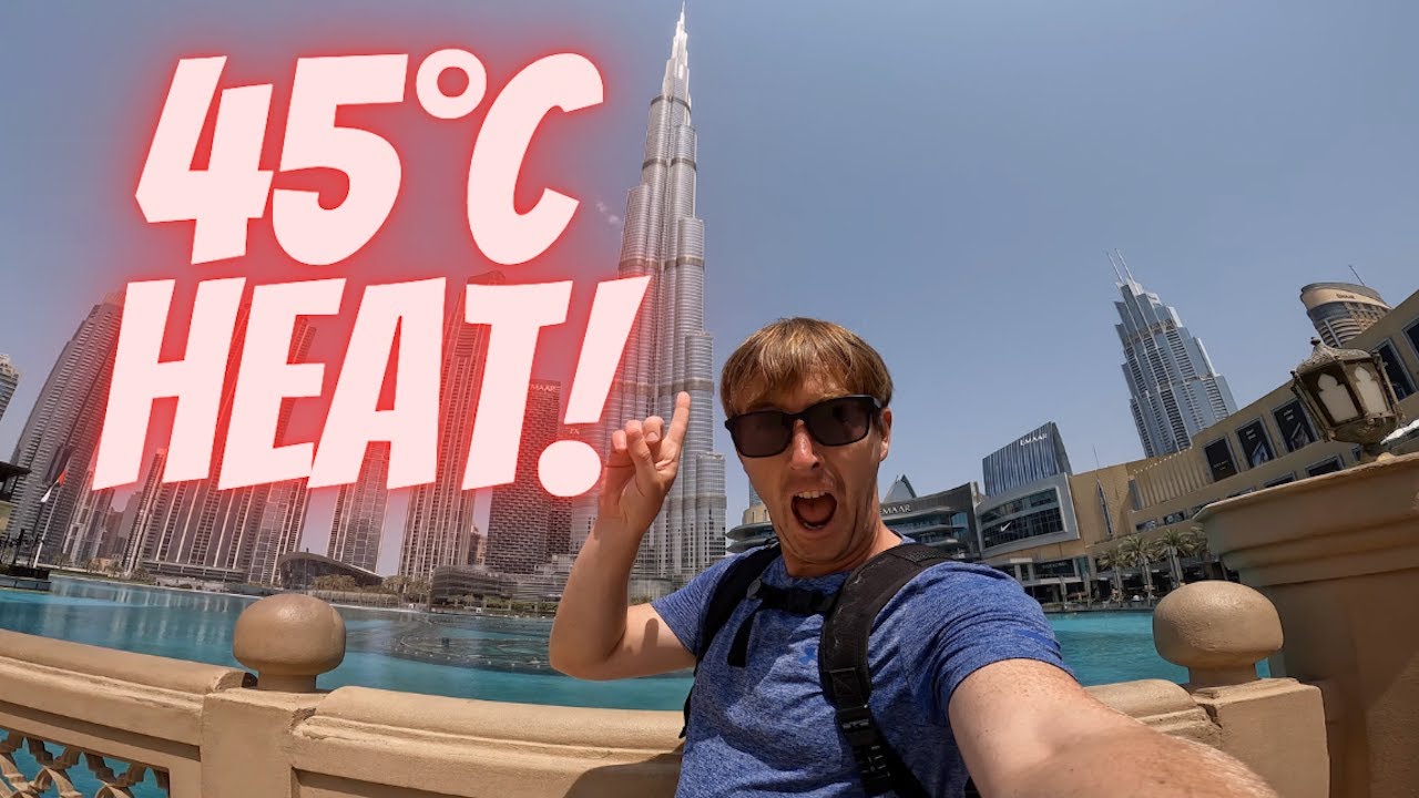 I went to Dubai during the hottest month / 45°C in Summer
