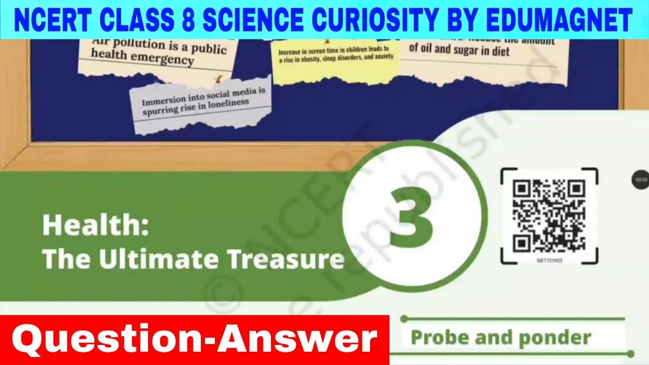 Class 8 Science Curiosity Chapter 3 Health The Ultimate Treasure Question Answer | EDUMAGNET 