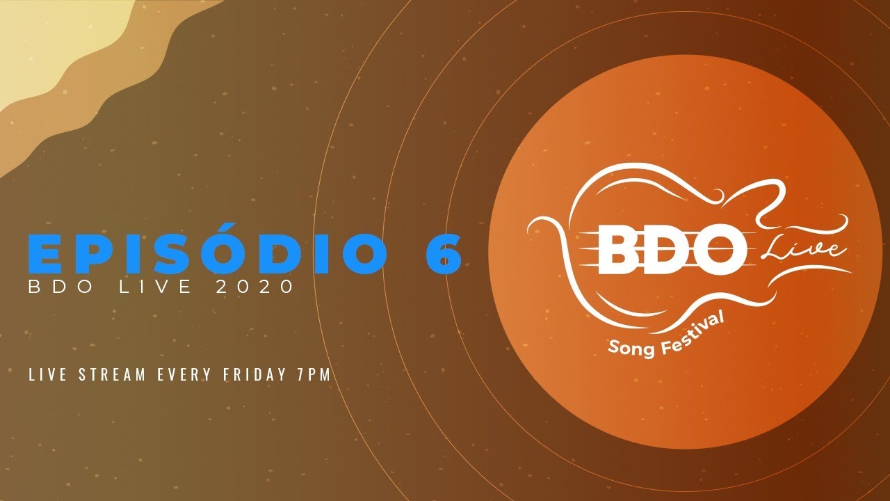 EPIS&Oacute;DIO 6 - BDO LIVE SONG FESTIVAL 2020