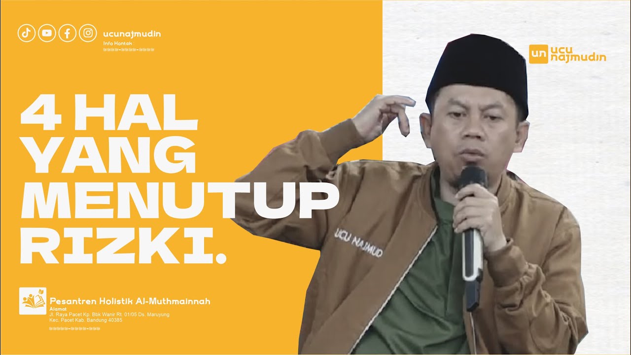 Ustadz Ucu Najmudin M.Pd | 4 Hal Yang Membuat Reziki Kita Tertutup