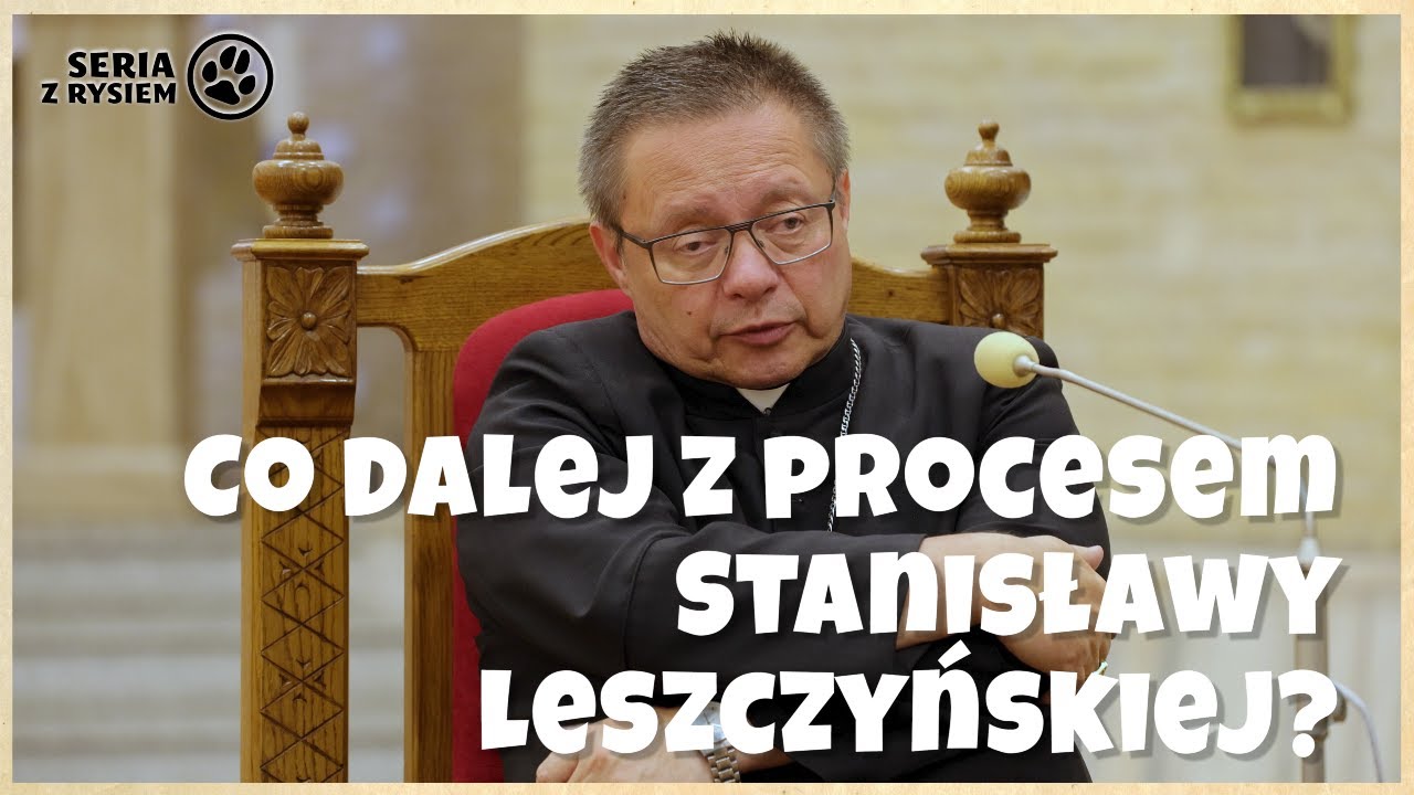 Co dalej z procesem Stanisławy Leszczyńskiej? | kard. Grzegorz Ryś