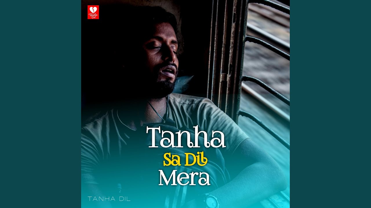 Tanha Sa Dil Mera
