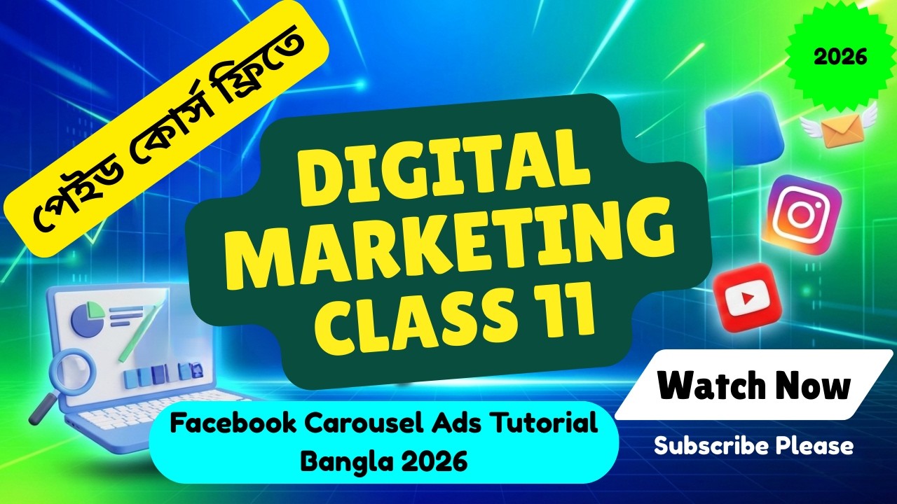 Facebook Carousel Ads & Video Ads Strategy | Digital Marketing Class 11 Bangla 2026