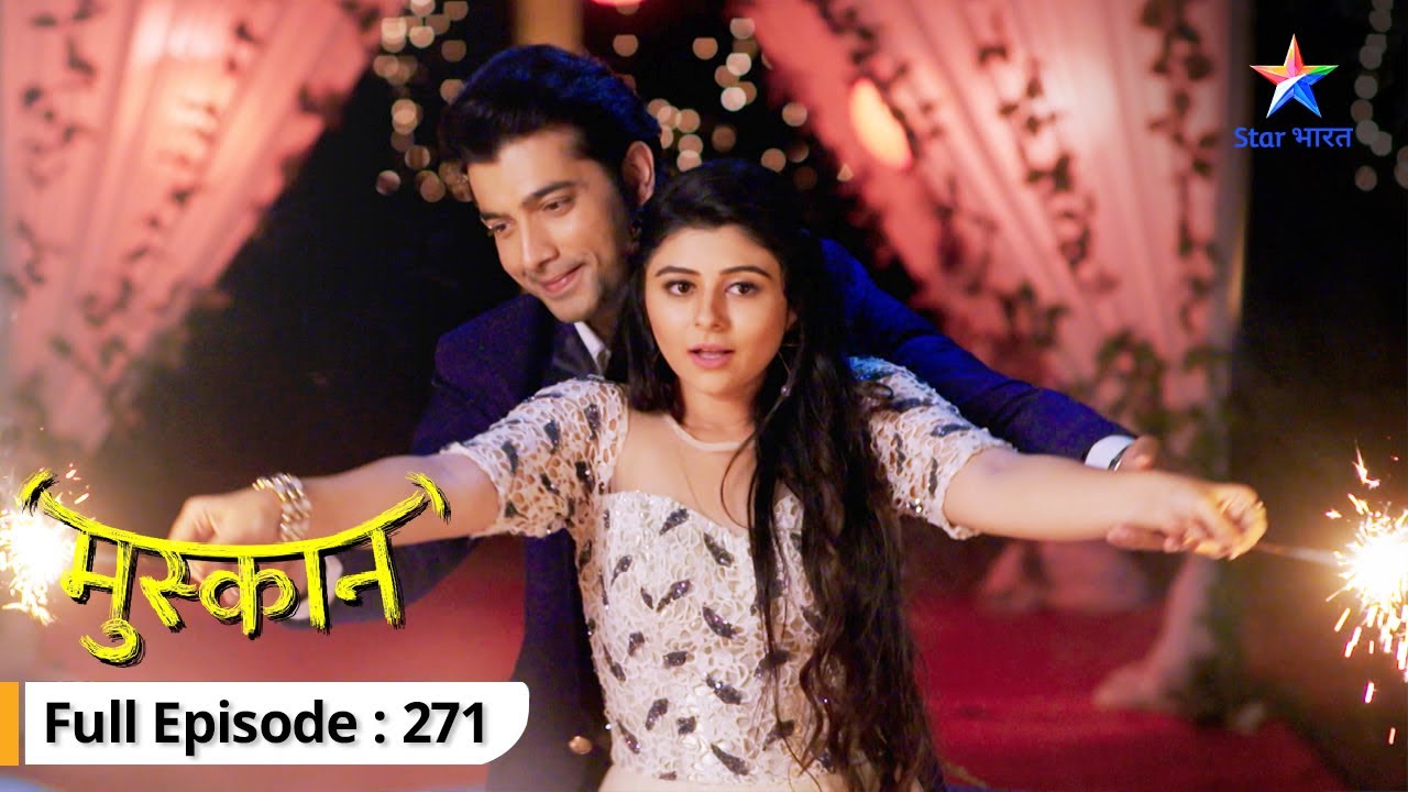 Raunak-Muskaan ki romantic date | Muskaan | FULL EPISODE-271