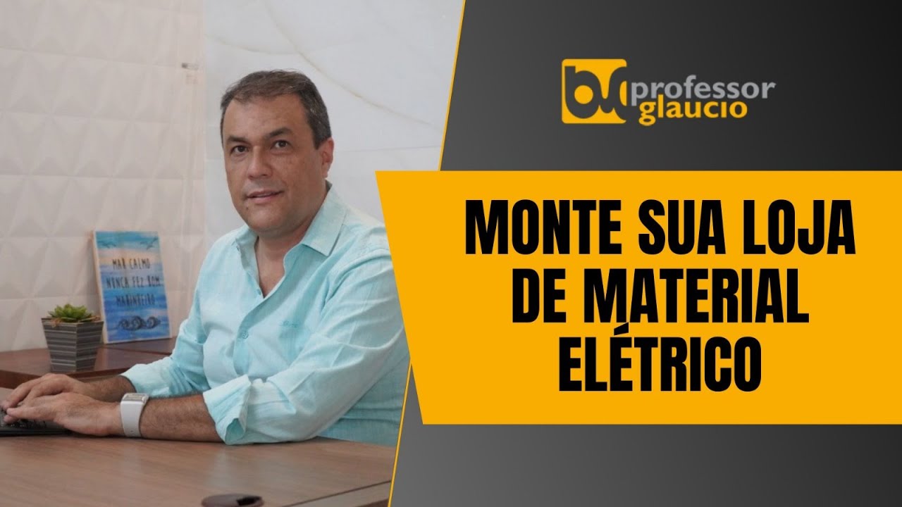 Monte sua Loja de Material Elétrico