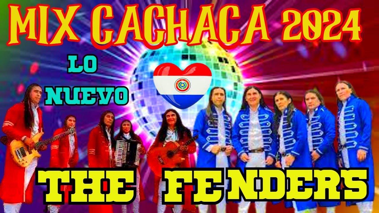 MIX CACHACA NACIONAL 2024 ''THE FENDERS♫PABLO LISANDRO DJ♫