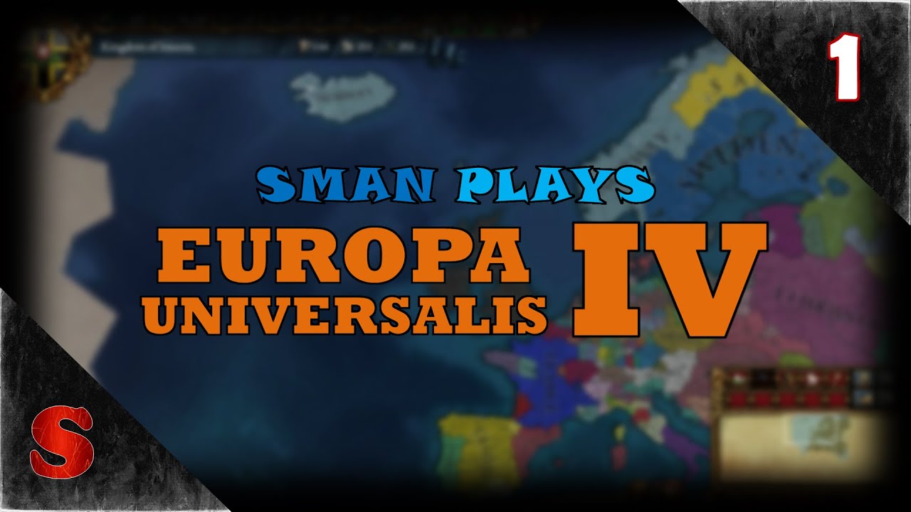 Sman Plays: Europa Universalis IV - Colonial Ambitions [S1: E1] (W/ Commentary)