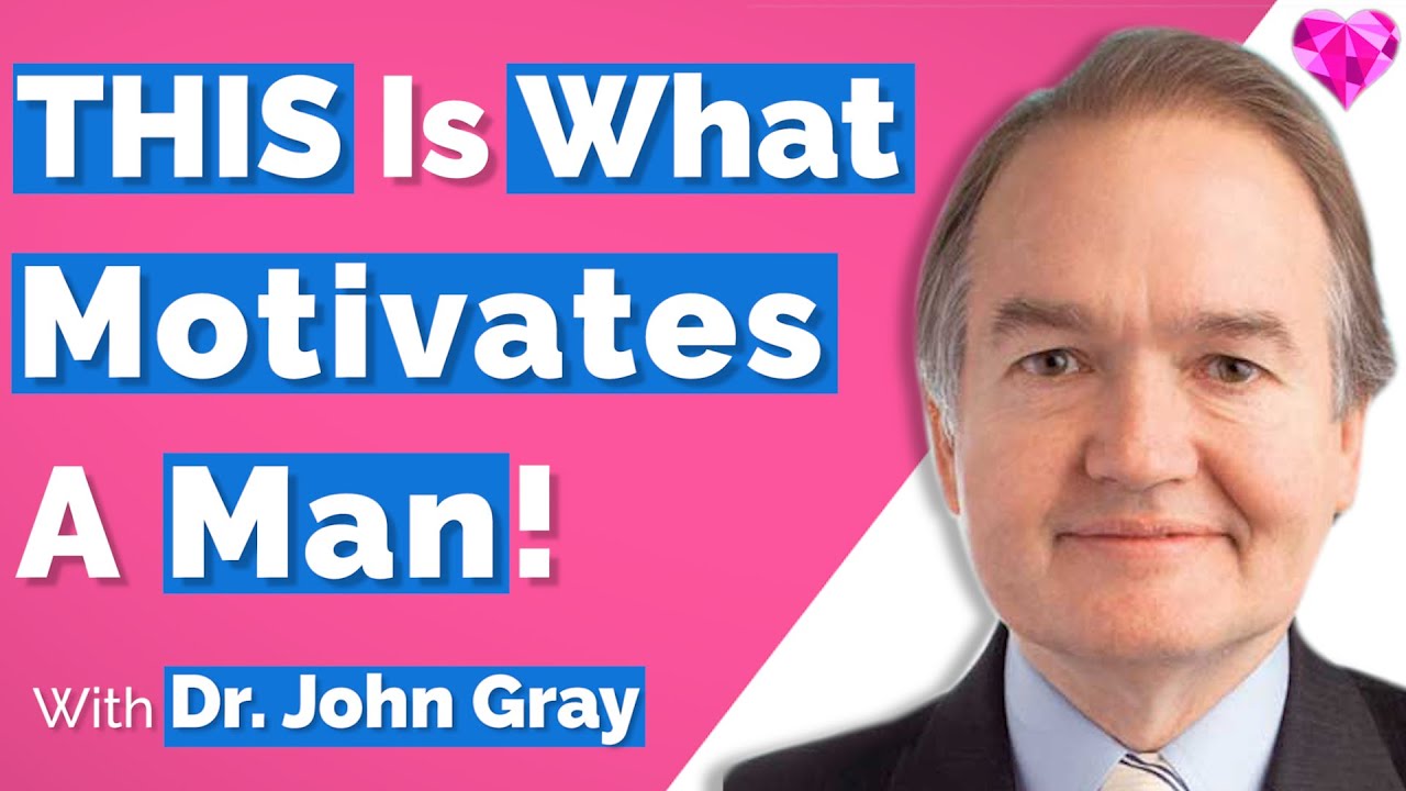 Men Want To Be Needed WHEN...Dr. John Gray