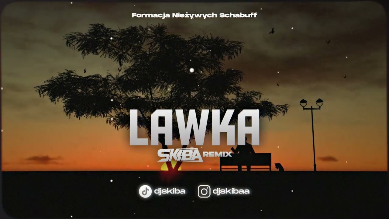 Formacja Nieżywych Schabuff - Ławka (DJ SKIBA REMIX)
