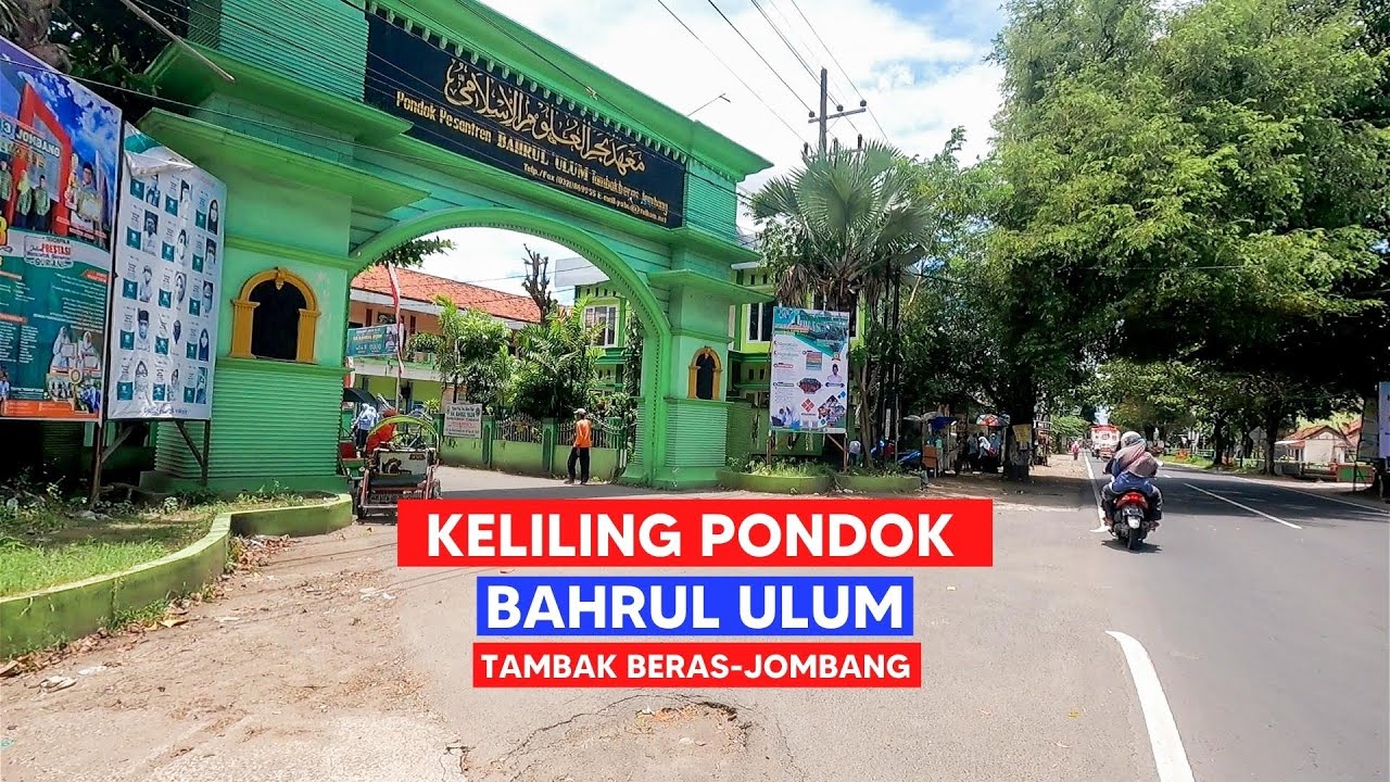 Keliling Pondok Pesantren Tambak Beras Jombang. Pondok Bahrul Ulum Jombang