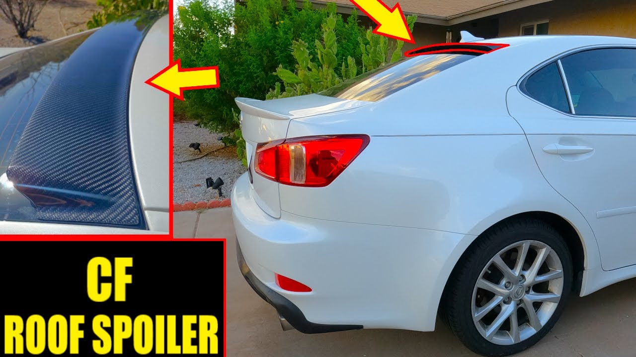 CARBON FIBER ROOF SPOILER INSTALL | Project 2IS (2011 Lexus IS250)