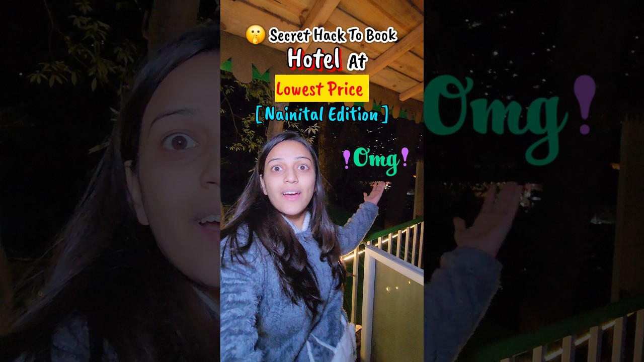 TRICK To Book Hotels At Lowest Price💯 Nainital Edition 