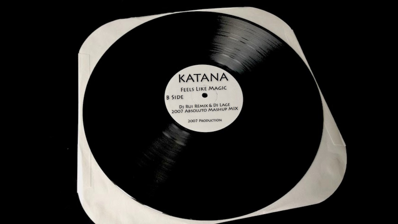 Katana -  Feels Like Magic  (Dj Rui Remix & Dj Lage Absoluto Mash Up 2007 Mix)