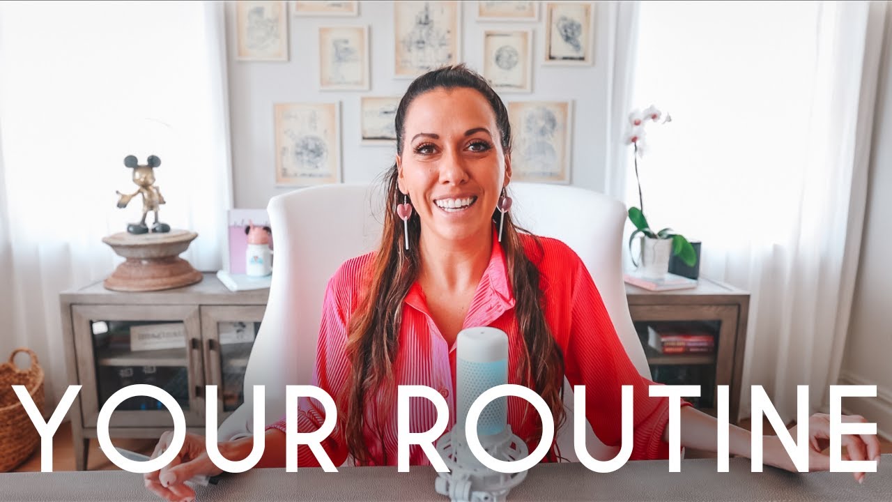 Building Your Routine | Day 30 Dream Life Blueprint