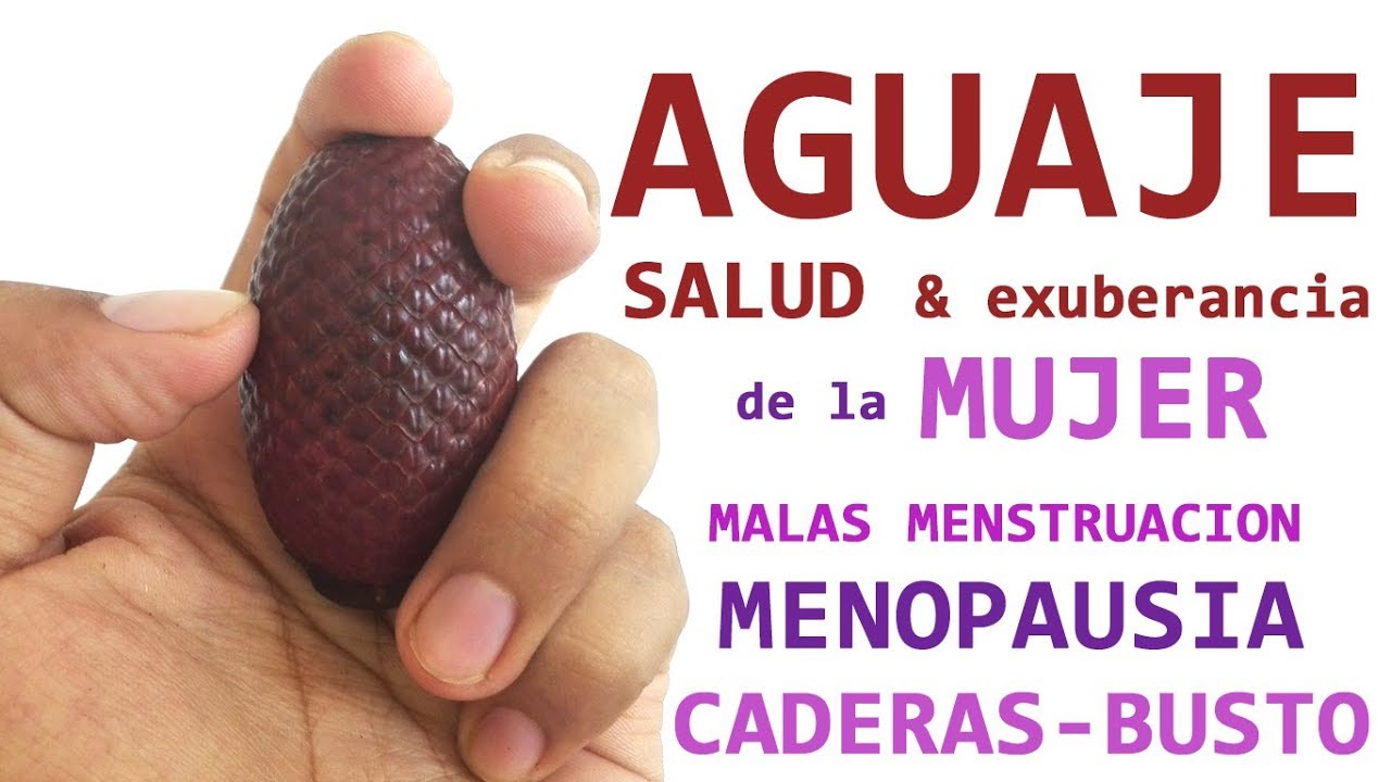 AGUAJE, aguajina para la salud y exuberancia de la mujer