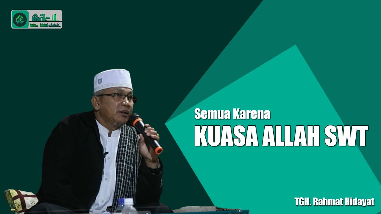 TGH. RAHMAT HIDAYAT || DI DALAM DIRI KITA APA YANG TIDAK LUPUT DARI KUASA ALLAH.....???