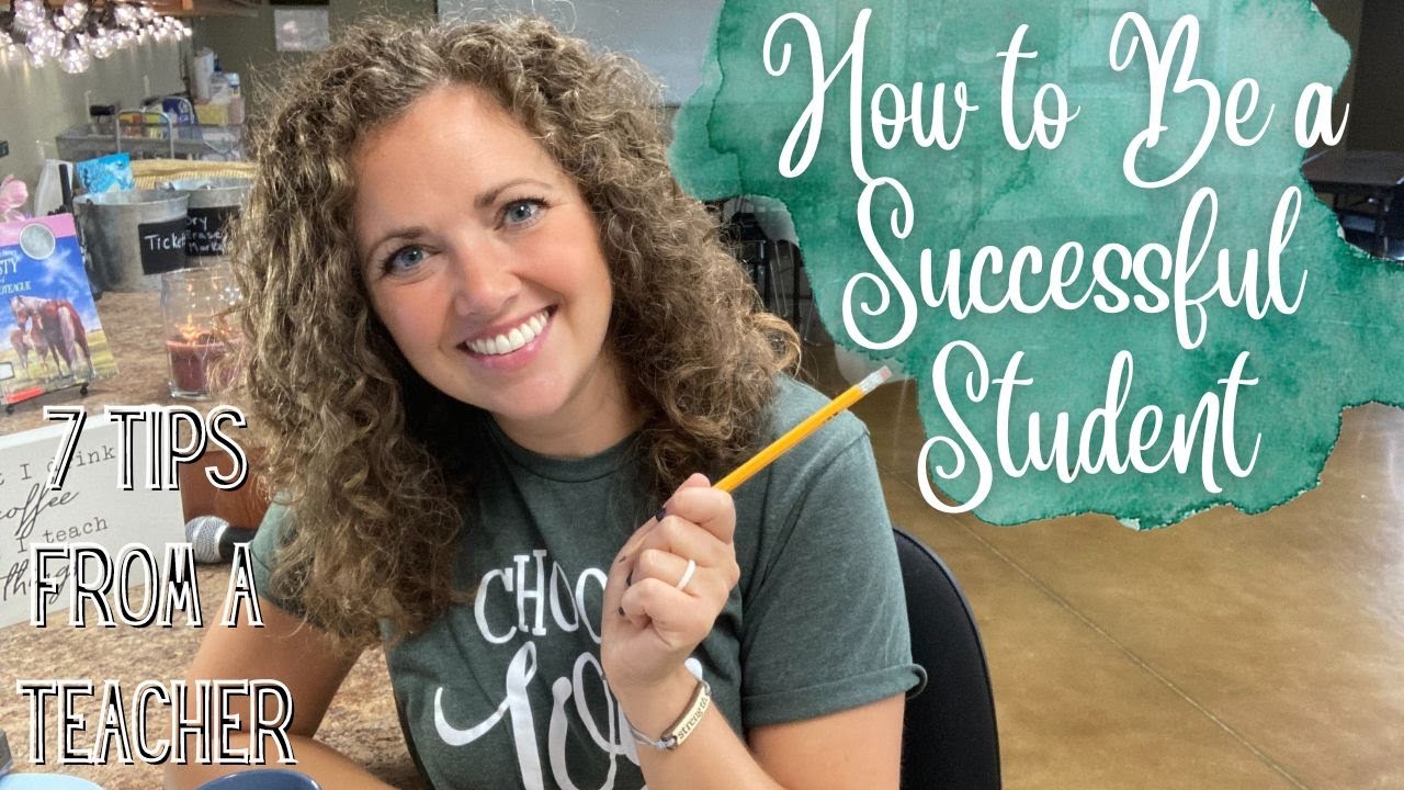How to Be a Successful Student | 7 Tips from a Teacher