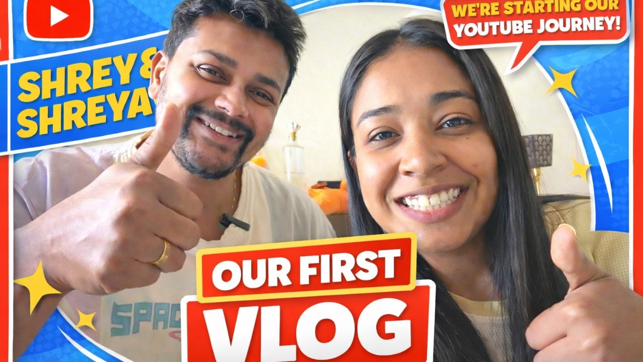 Our First YouTube Vlog | Shrey and Shreya | New Beginning ❤️ | Vlog 1