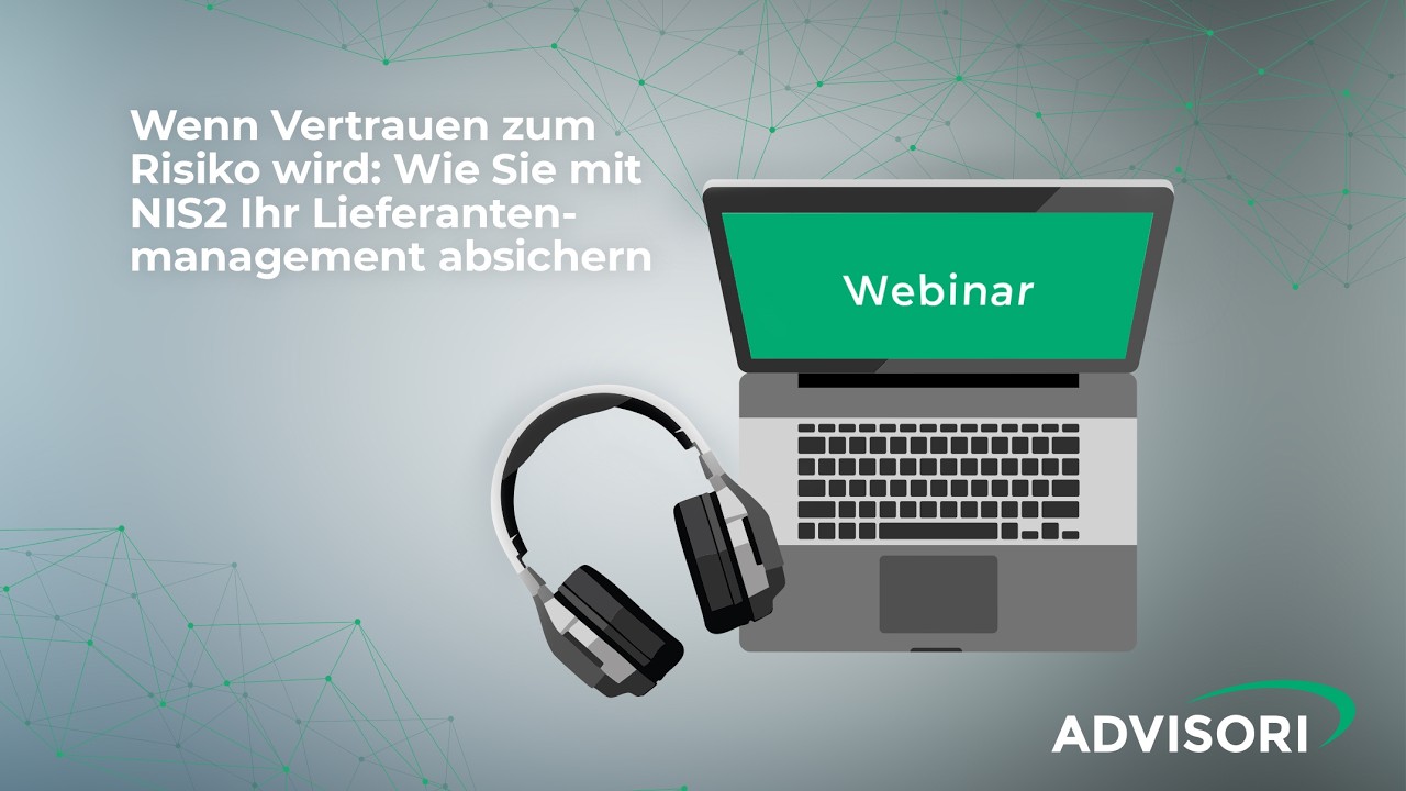 Webinar: Wie Sie mit NIS2 Ihr Lieferantenmanagement absichern
