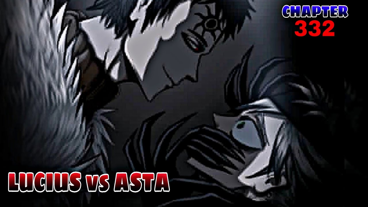 Black Clover Lucius vs Asta, Lucius Ingest The 100 percent Lucifero Devil Power, chapter 332