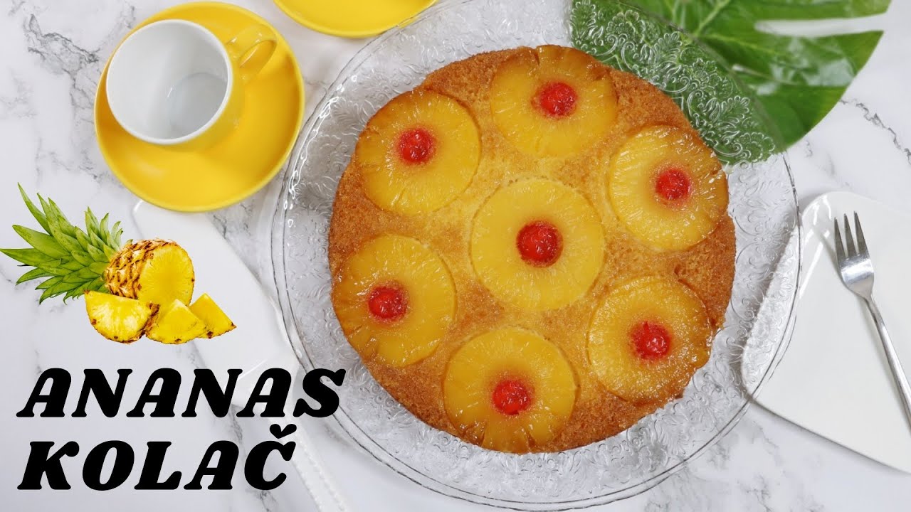 PREVRNUTI KOLAČ OD ANANASA - JEDNOSTAVAN I BRZ U PRIPREMI - MEKAN I SOČAN
