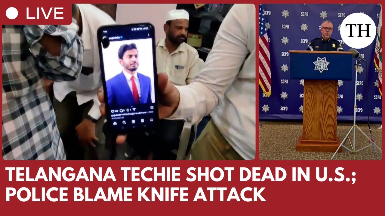 Telangana techie shot dead in U.S. I Santa Clara police blame knife assault, disregard for commands