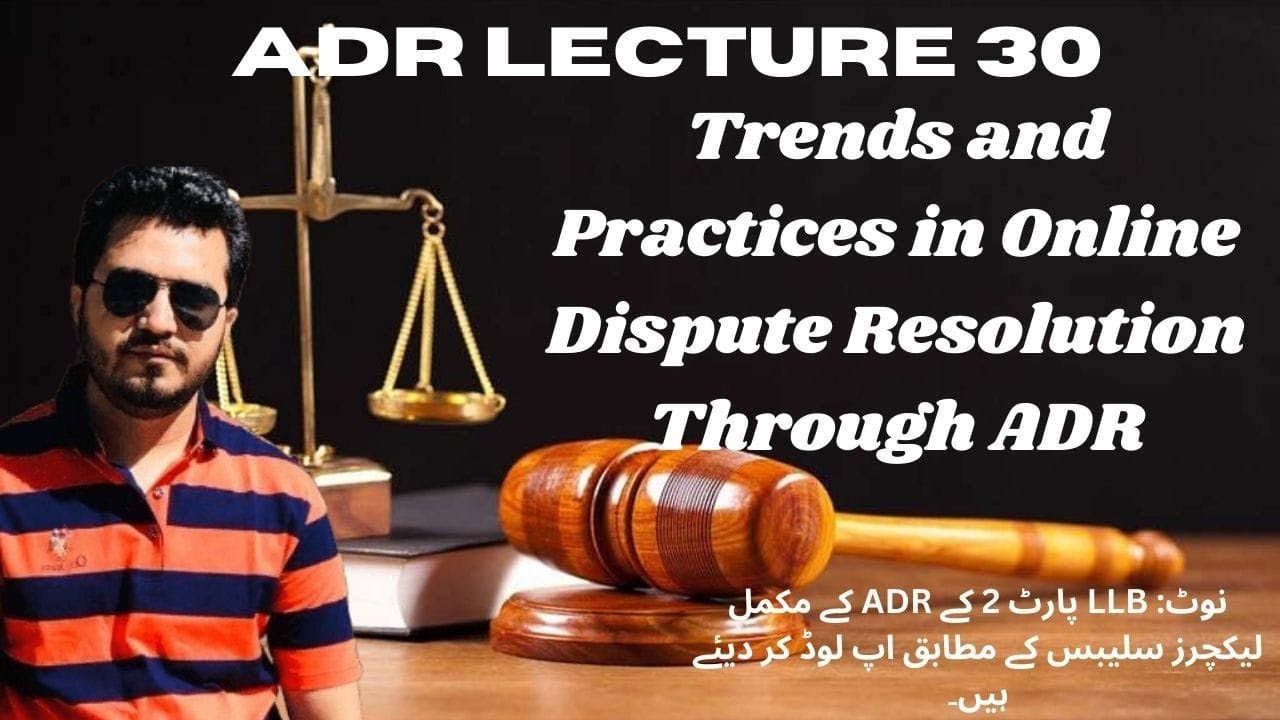 Trends and Practices in Online Dispute Resolution Through ADR: #adr #llb2 #punjab_university #ajk