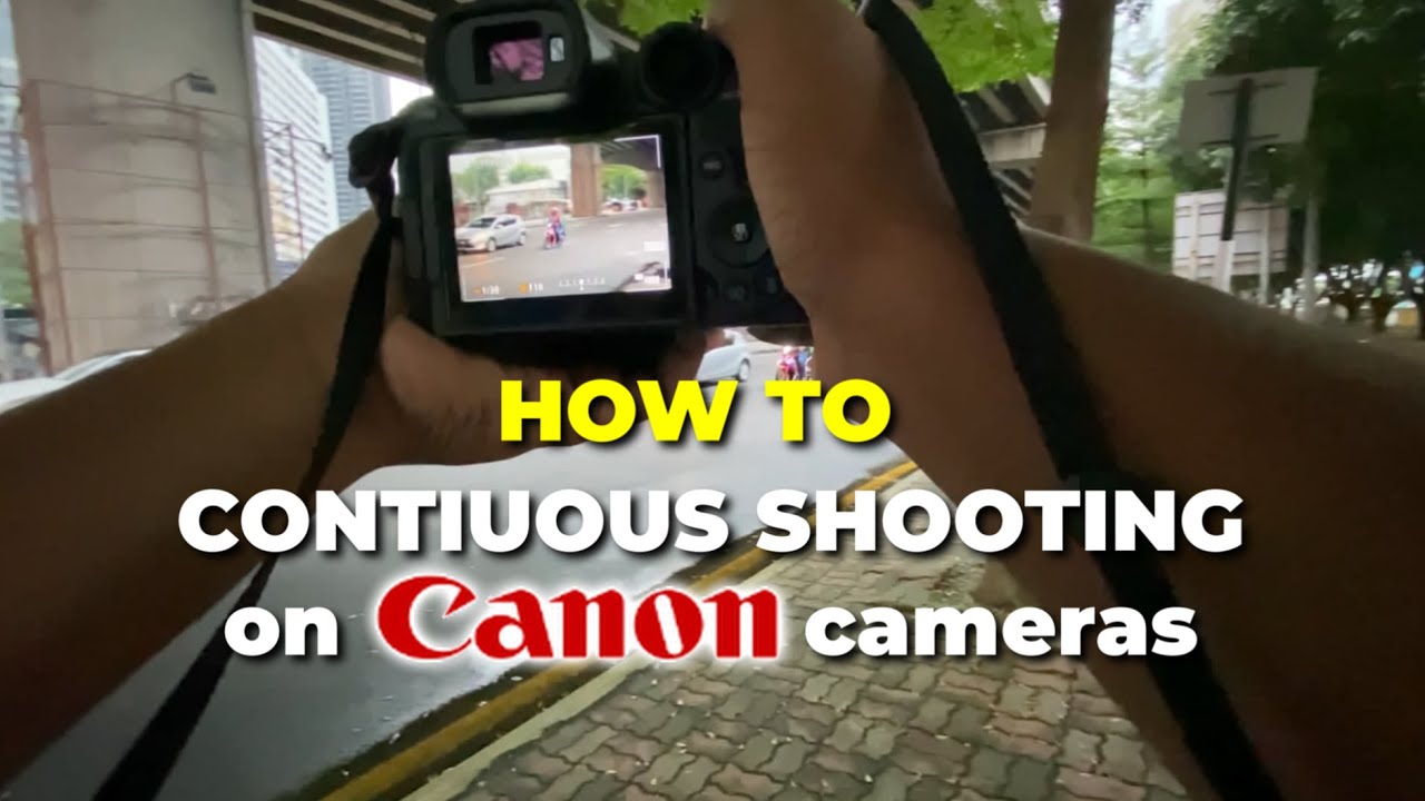 How to Do CONTINUOUS SHOOTING on CANON CAMERAS