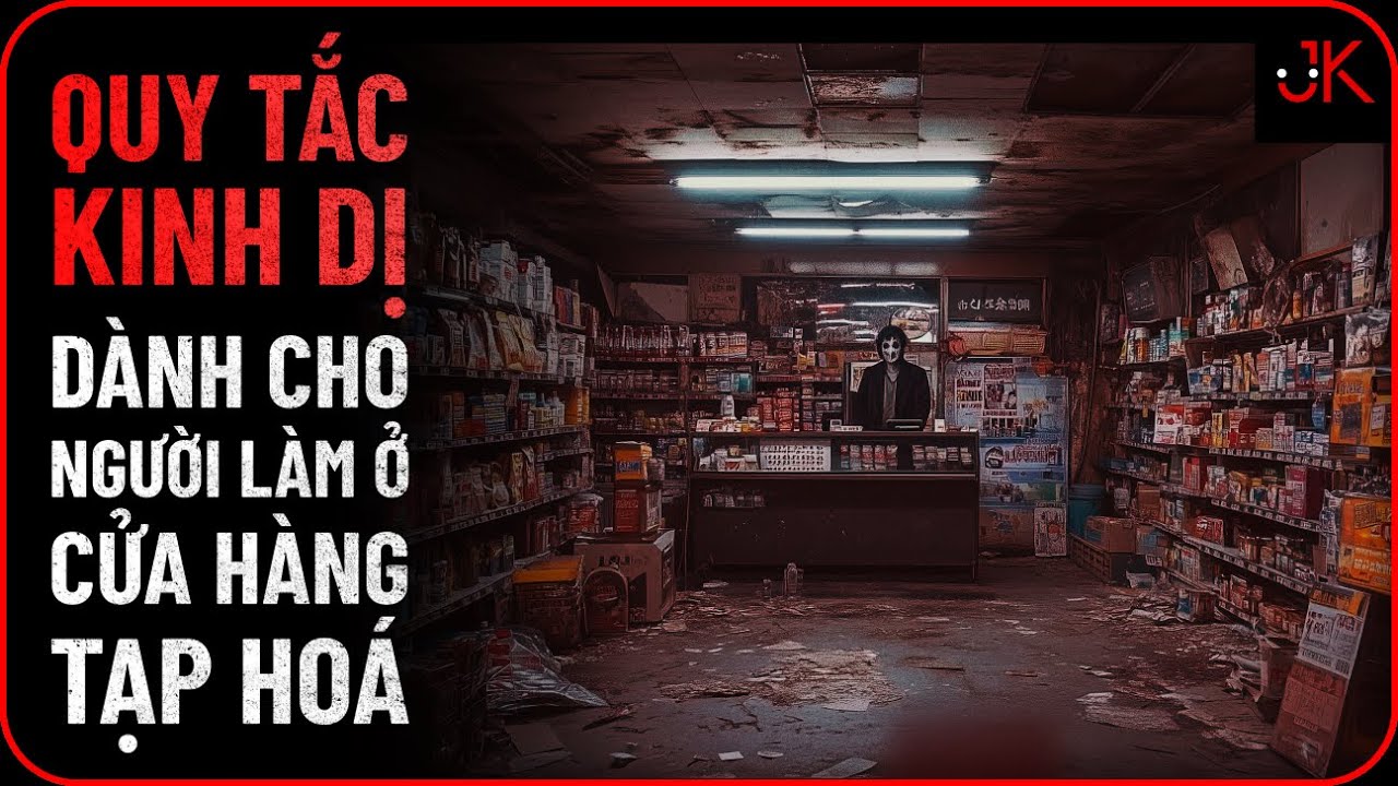 r/Nosleep | Quy tắc kinh dị khi làm ca đêm ở cửa hàng tạp hoá | Jeftun