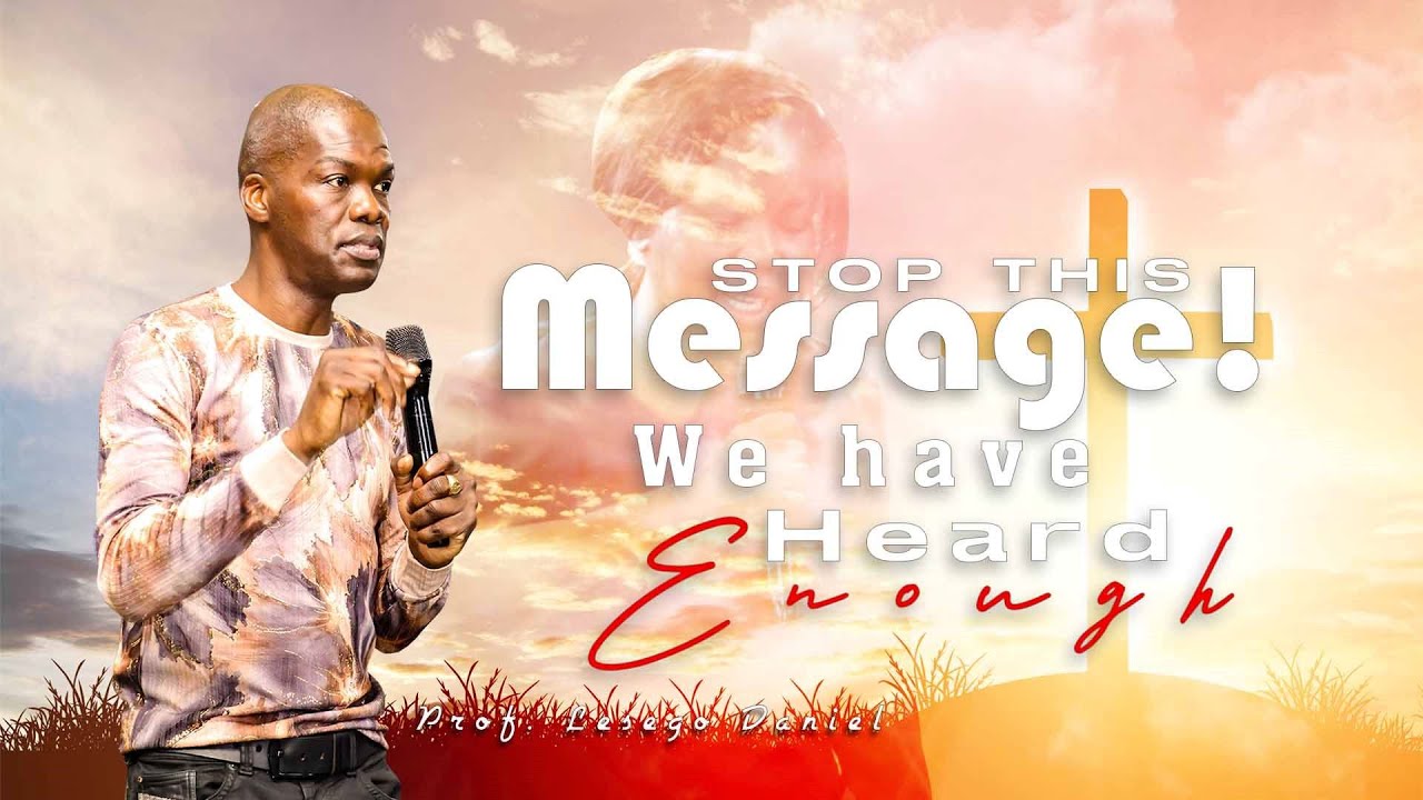 09 September 2025 Stop this message! we have heard enough by Prof. Lesego Daniel